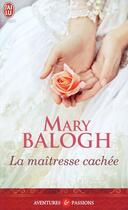 Couverture du livre « La maîtresse cachée » de Mary Balogh aux éditions J'ai Lu