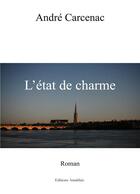 Couverture du livre « L'état de charme » de Andre Carcenac aux éditions Amalthee