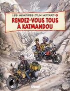 Couverture du livre « Les memoires d'un motard t.5 ; ; rendez-vous a katmandou » de Ptiluc aux éditions Glenat Bd