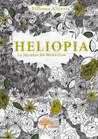 Couverture du livre « Heliopia t.1 » de Valbona Alijevic aux éditions Edilivre