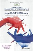 Couverture du livre « L'humanisme : promotion et préservation / El humanismo: promociòn y preservaciòn » de Bonnet aux éditions L'harmattan