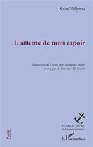 Couverture du livre « L'attente de mon espoir » de Sona Veliyeva aux éditions L'harmattan