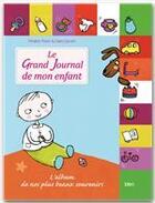 Couverture du livre « Le grand journal de mon enfant » de Frederic Ploton et Claire Gandini aux éditions Ideo