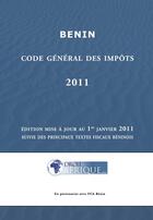 Couverture du livre « Benin, Code general des impots 2011 » de Droit-Afrique aux éditions Droit-afrique.com