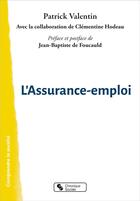 Couverture du livre « L'assurance-emploi » de Patrick Valentin et Clementine Hodeau aux éditions Chronique Sociale