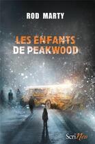 Couverture du livre « Les enfants de Peakwood » de Rodolphe Marty aux éditions Scrineo