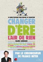 Couverture du livre « Changer d'ère, l'air de rien » de Nat Mikles et Valere Correard aux éditions Rue De L'echiquier