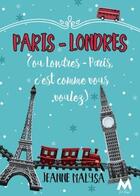 Couverture du livre « Paris-Londres ; (ou Londres-Paris, c'est comme vous voulez) » de Jeanne Malysa aux éditions Mix Editions