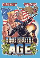 Couverture du livre « Dino Brutal Age » de Marsault et Papacito aux éditions Magnus