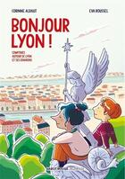 Couverture du livre « Bonjour lyon ! - comptines autour de lyon et ses environs » de Albaut/Roussel aux éditions Sabot Rouge