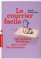 Couverture du livre « Le courrier facile » de Claude Ovtcharenko aux éditions Marabout