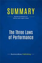 Couverture du livre « Summary: The Three Laws of Performance (review and analysis of Zaffron and Logan's Book) » de  aux éditions Business Book Summaries