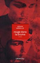 Couverture du livre « Rouge dans la brume » de Gerard Mordillat aux éditions Calmann-levy