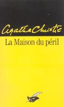 Couverture du livre « La maison du péril » de Agatha Christie aux éditions Editions Du Masque