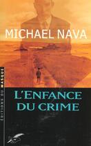 Couverture du livre « L'enfance du crime » de Michael Nava aux éditions Editions Du Masque