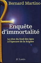 Couverture du livre « Enquete d'immortalite » de Bernard Martino aux éditions Lattes