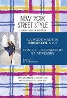 Couverture du livre « New York street style ; la mode made in Brooklyn » de Dahl/Nesi/Sacharow aux éditions La Martiniere