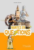 Couverture du livre « Nantes en questions » de Amandine Glevarec aux éditions Ouest France