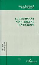 Couverture du livre « Le tournant néo-libéral en Europe » de Bruno Jobert aux éditions L'harmattan