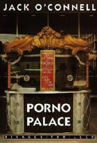 Couverture du livre « Porno palace » de Jack O'Connell aux éditions Rivages