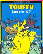 Couverture du livre « Touffu t.6 ; loup y es-tu? » de Berthommier M aux éditions Bayard Jeunesse