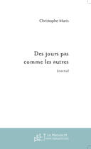 Couverture du livre « Des jours pas comme les autres » de Maris-C aux éditions Le Manuscrit