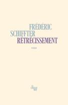 Couverture du livre « Rétrécissement » de Frederic Schiffter aux éditions Cherche Midi