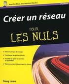 Couverture du livre « Creer un reseau 9e pour les nuls » de Doug Lowe aux éditions Pour Les Nuls