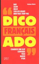 Couverture du livre « Dico français ado » de Stephane Ribeiro aux éditions First