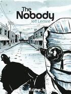Couverture du livre « The nobody » de Jeff Lemire aux éditions Futuropolis