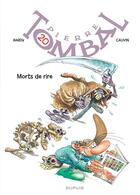 Couverture du livre « Pierre Tombal Tome 20 : morts de rire » de Marc Hardy et Raoul Cauvin aux éditions Dupuis