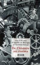 Couverture du livre « De l'histoire au cinema » de De Baecque. Ant aux éditions Complexe