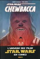 Couverture du livre « Star Wars : Chewbacca » de Gerry Duggan et Phil Noto aux éditions Panini