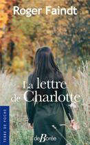 Couverture du livre « La lettre à Charlotte » de Roger Faindt aux éditions De Boree
