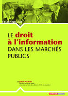 Couverture du livre « L'ESSENTIEL SUR T.240 ; le droit à l'information dans les marchés publics » de Julien Piasecki aux éditions Territorial