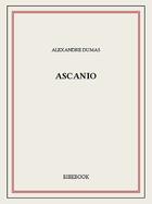 Couverture du livre « Ascanio » de Alexandre Dumas aux éditions Bibebook
