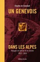 Couverture du livre « Un genevois dans les alpes, voyages en suisse et en savoie, 1812-1833 » de  aux éditions D'en Bas