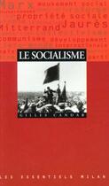 Couverture du livre « Le Socialisme » de Gilles Candar aux éditions Milan