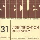 Couverture du livre « Siècles, n° 31/2010 : L'Identification de l'ennemi » de  aux éditions Pu De Clermont Ferrand