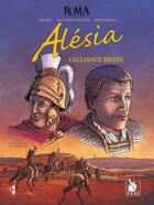 Couverture du livre « Alésia, l'alliance brisée » de Eriamel et Jean-Marie Michaud et Sophie Michaud et Serge Mogere aux éditions Ysec