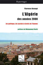 Couverture du livre « L'Algérie des années 2000 ; vie politique, vie sociale et droits de l'homme » de Florence Beauge aux éditions Editions Du Cygne
