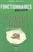 Couverture du livre « Fonctionnaires : vos retraites apres la reforme » de Corato/Orallo aux éditions Prat