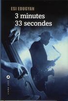 Couverture du livre « 3 minutes 33 secondes » de Esi Edugyan aux éditions Liana Levi