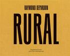 Couverture du livre « Raymond Depardon, rural » de Raymond Depardon aux éditions Fondation Cartier