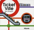 Couverture du livre « Ticket ville » de Shin Dong-Jun aux éditions Mijade