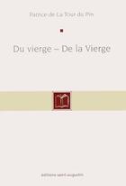 Couverture du livre « Du vierge ; de la vierge » de Patrice De La Tour Du Pin aux éditions Saint Augustin