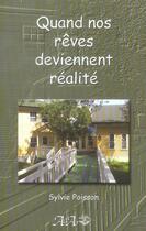 Couverture du livre « Quand nos rêves deviennent réalites (édition 2005) » de Sylvie Poisson aux éditions Ada