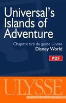 Couverture du livre « Universal's islands of adventure ; chapitre tiré du guide Ulysse « Disney World » » de  aux éditions Ulysse