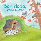 Couverture du livre « Bon dodo petit ours ! » de Lou Beauchesne et Susan Perez aux éditions Dominique Et Compagnie