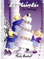 Couverture du livre « Les Triplés au mariage » de Nicole Lambert aux éditions Nicole Lambert